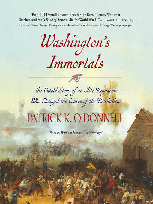 Title details for Washington's Immortals by Patrick K. O'Donnell - Wait list